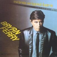 Bryan Ferry - Bride Stripped Bare