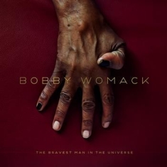 Bobby Womack - The Bravest Man In The Universe