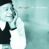 Al Jarreau - All I Got i gruppen CD / Jazz/Blues hos Bengans Skivbutik AB (517693)