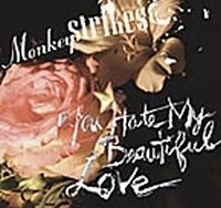 Monkeystrikes - You Hate My Beautiful Love i gruppen CD / Annet hos Bengans Skivbutik AB (519289)