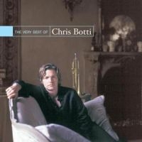 Chris Botti - Very Best Of