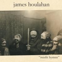 Houlahan James - Misfit Hymns i gruppen VI TIPSER / Julegavetips CD hos Bengans Skivbutik AB (519629)