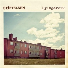 Stiftelsen - Ljungaverk