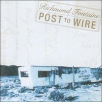 Richmond Fontaine - Post To Wire i gruppen CD / Rock hos Bengans Skivbutik AB (529867)