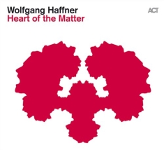 Wolfgang Haffner - Heart Of The Matter