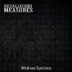 Retaliatory Measures - Withdrawal Syndromes