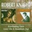 Knight Robert - Everlasting Love/Love On A Mountain i gruppen CD / Pop hos Bengans Skivbutik AB (539853)