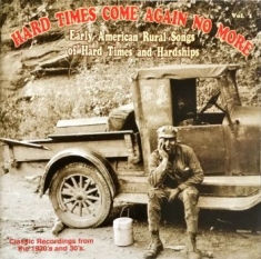 Various Artists - Hard Times Come Again No More 1