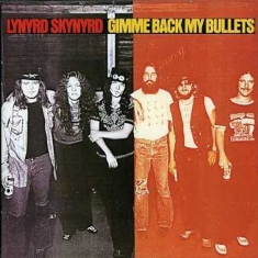 Lynyrd Skynyrd - Gimme Back My Bullets