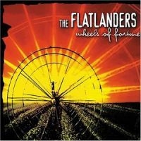 Flatlanders - Wheels Of Fortune i gruppen VI TIPSER / Julegavetips CD hos Bengans Skivbutik AB (548719)