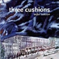 Isaksson Stefan - Three Cushions i gruppen Externt_Lager / Naxoslager hos Bengans Skivbutik AB (549952)