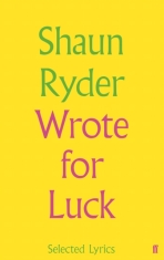 Shaun Ryder - Wrote For Luck