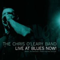 O'leary Band The Chris - Live At Blues Now!