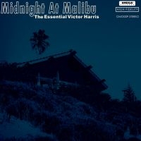 Harris Victor - Midnight At Malibu: The Essent Ial