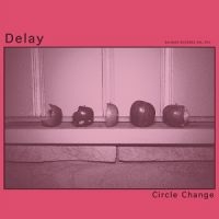 Delay - Circle Change