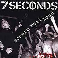 7 Seconds - Scream Real Loud