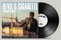 Devils Cigarette - I Wanna Be On Tv (Vinyl Lp)