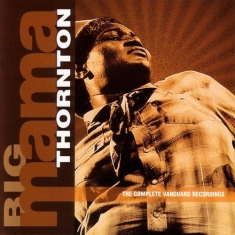 Big Mama Thornton - Complete Vanguard Rec