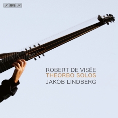 Jakob Lindberg - Visée: Theorbo Solos