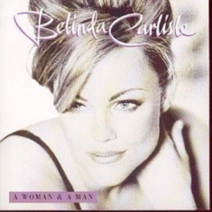 Belinda Carlisle - A Woman & A Man