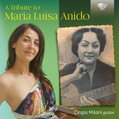 Cinzia Milani - A Tribute To Maria Luisa Anido