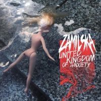 Zamilska - United Kingdom Of Anxiety