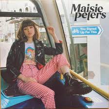 Maisie Peters - You Signed Up For This