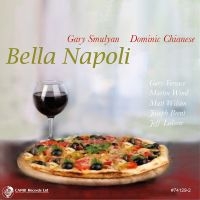 Gary Smulyan & Dominic Chianese - Bella Napoli