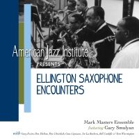 Mark Masters - Ellington Saxophone Encounters