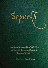 Prabhu Nam Kaur - Sopurkh: Heal Your Relationships