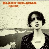 Black Solanas - Naked (Ep)