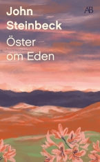 John Steinbeck - Öster Om Eden