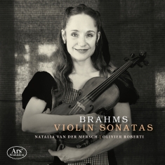 Natalia Van Der Mersch Olivier Rob - Brahms: Violin Sonatas