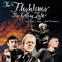 Fleshtones The - It's Getting Late (...And More Song