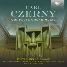 Pietro Delle Chiaie - Czerny: Complete Organ Music