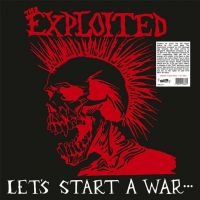 Exploited The - Lets Start A War... ...Said Maggie