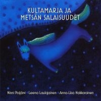 Ninni Poijärvi - Kultamarja Ja Metsän Salaisuudet