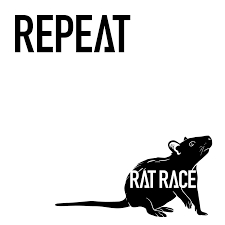 Repeat - Rat Race