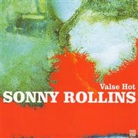 Sonny Rollins - Valse Hot