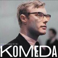 Komeda Krzysztof - Live And Radio Recordings 1957-1962