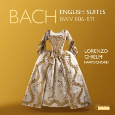 Lorenzo Ghielmi - J. S. Bach: English Suites Bwv 806-