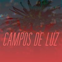 Campos De Luz - Campos De Luz