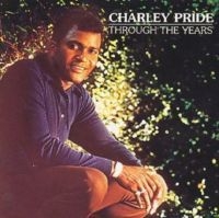 Pride Charley - Through The Years