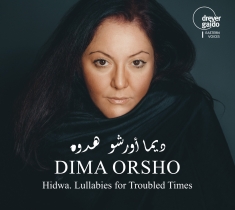 Dima Orsho - Hidwa - Lullabies For Troubled Time