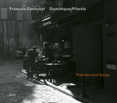 Francois Couturier Dominique Pifar - Preludes And Songs