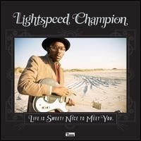 Lightspeed Champion - Life Is Sweet! Nice To Meet You i gruppen VI TIPSER / Julegavetips CD hos Bengans Skivbutik AB (557575)