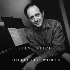 Steve Reich - Collected Works