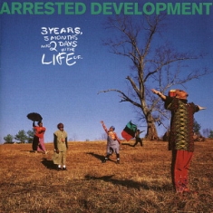 Arrested Development - 3 Years, 5 Months And 2 Days In The Life Of...