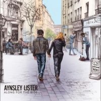 Lister Aynsley - Along For The Ride