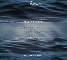 Maurice Ravel - Complete Works For Solo Piano